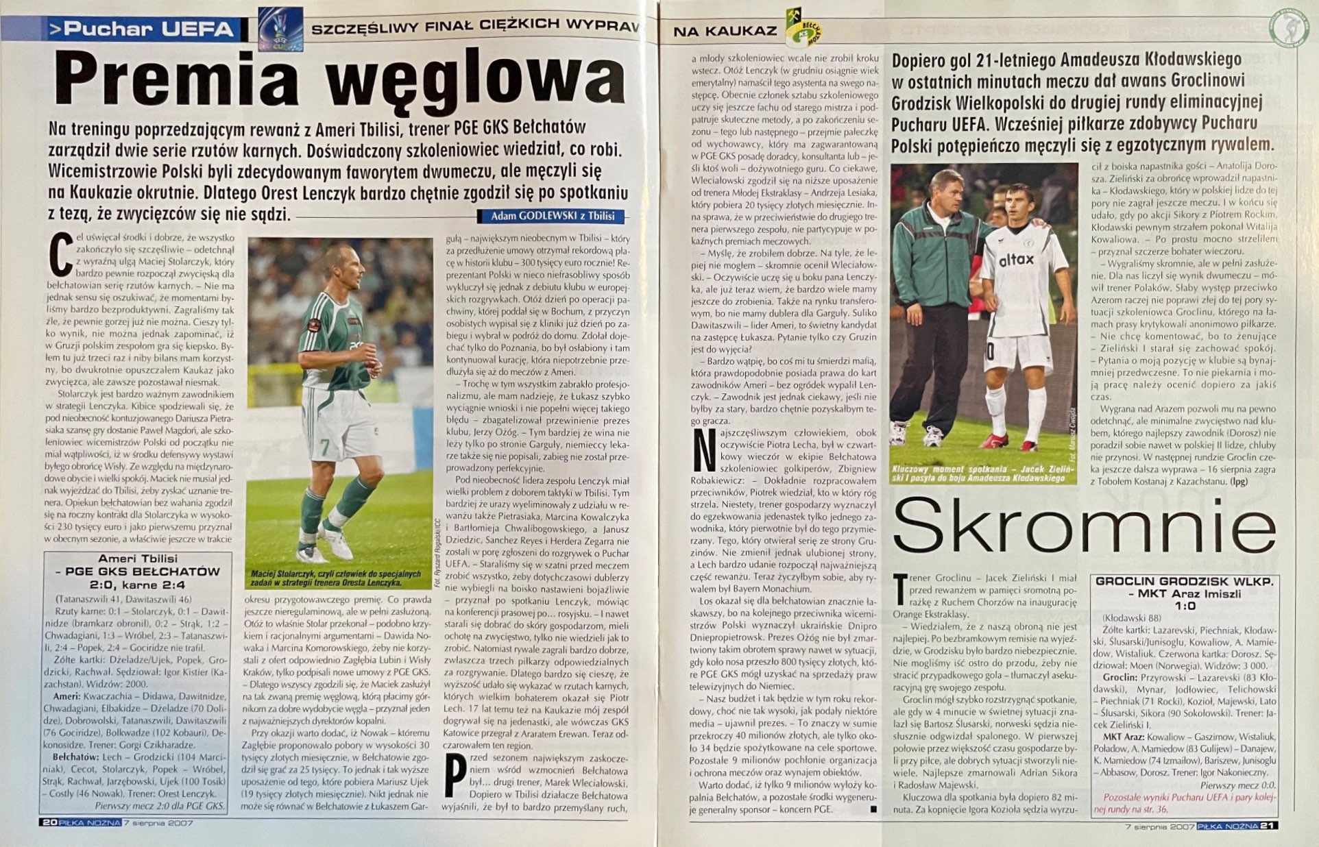 Piłka Nożna po meczach Ameri Tbilisi - GKS Bełchatów 2:0, k. 2-4 i Groclin Dyskobolia - MKT Araz 1:0 (02.08.2007)