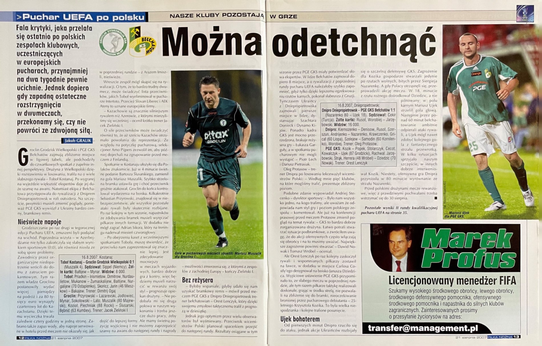 Piłka Nożna po meczach Dnipro Dniepropietrowsk - GKS Bełchatów 1:1 i Toboł Kostanaj - Groclin Dyskobolia Grodzisk Wlkp. 0:1 (16.08.2007)