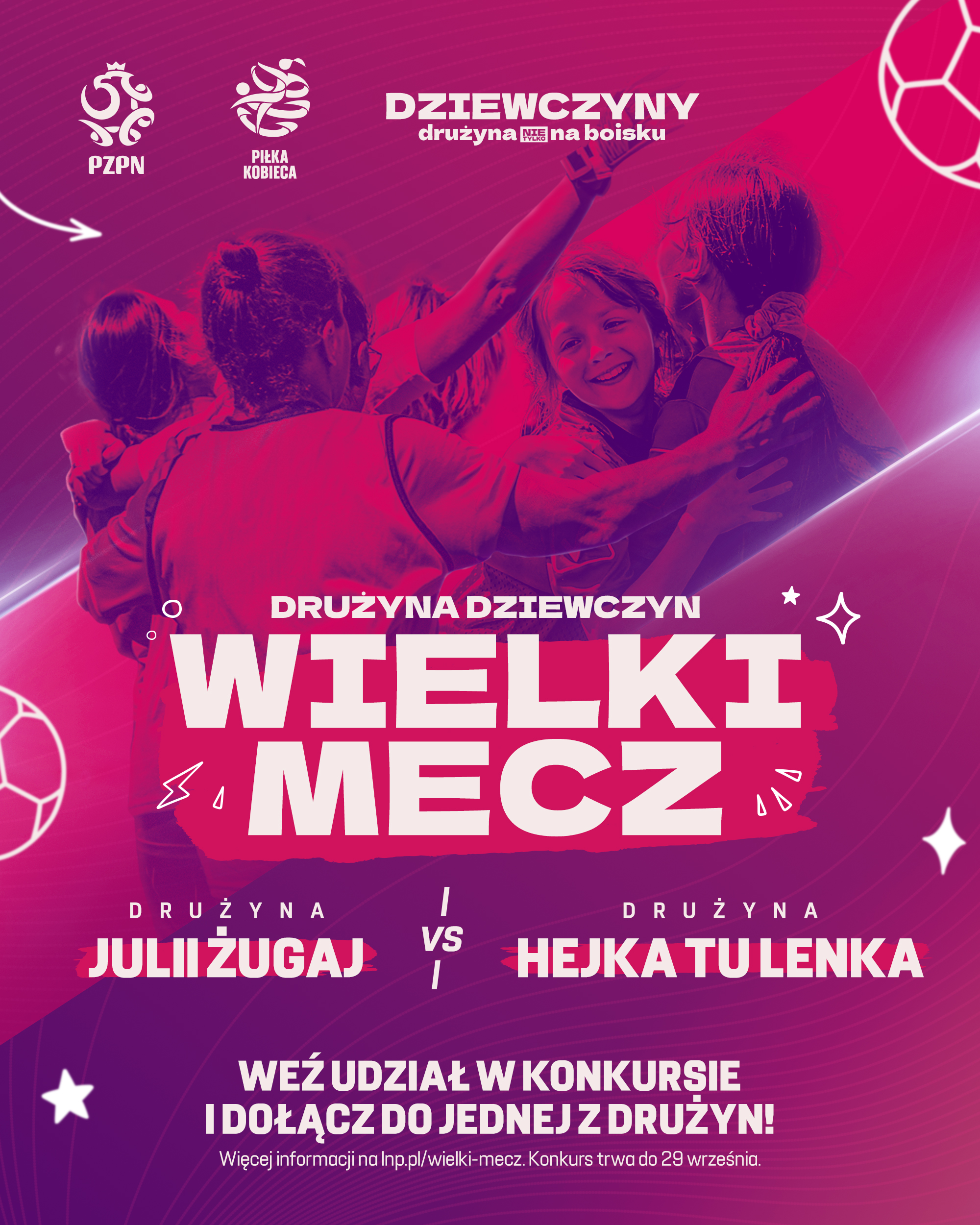 ​​​Dołącz do Wielkiego Meczu influencerek! Zagraj u boku Julii Żugaj i Hejka Tu Lenka