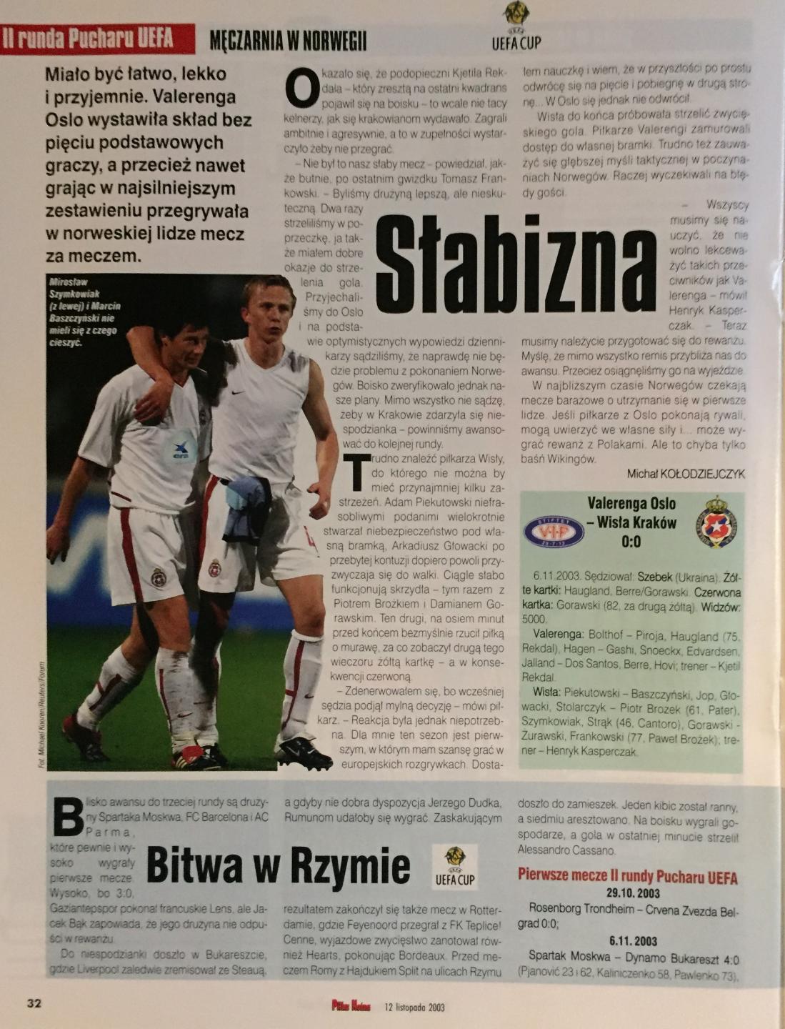 Piłka Nożna po meczu Vålerenga Oslo - Wisła Kraków 0:0 (06.11.2003).