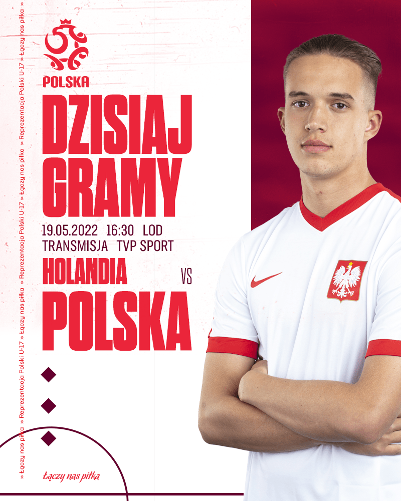 Holandia - Polska 3:1 U17 (19.05.2022)