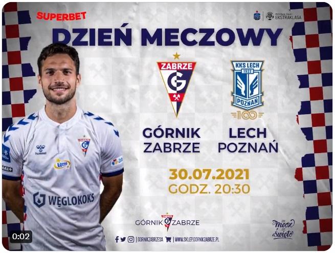 Górnik Zabrze - Lech Poznań 1:3 (30.07.2021)