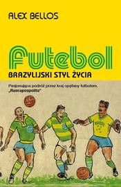 „Futebol. Brazylijski styl życia”